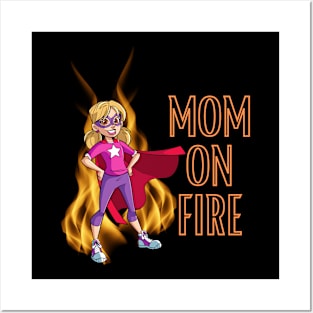 Mom on Fire Posters and Art